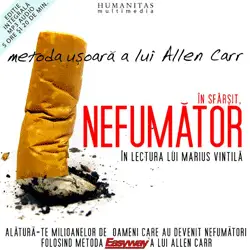 CD Audio - In sfarsit nefumator - Allen Carr - cum sa te lasi de fumat CD Audio - In sfarsit nefumator - Allen Carr - cum sa te lasi de fumat